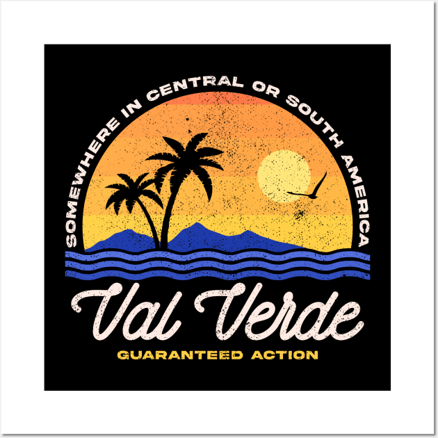 Visit Val Verde - 80s Movies Wall Art by Sachpica